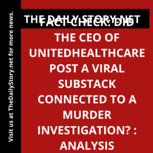 Fact Check: Did the CEO of UnitedHealthcare post a viral Substack connected to a murder investigation? : Analysis