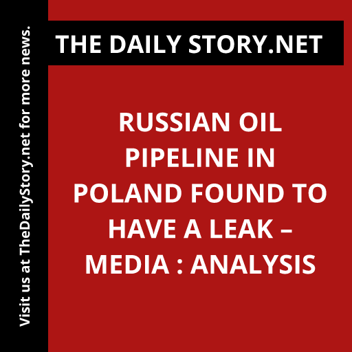 Russian oil pipeline in Poland found to have a leak – media : Analysis