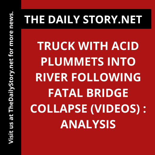 Truck with acid plummets into river following fatal bridge collapse (VIDEOS) : Analysis