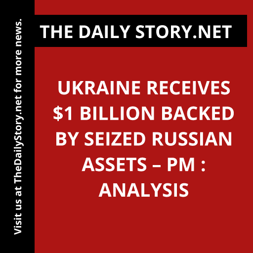 Ukraine receives $1 billion backed by seized Russian assets – PM : Analysis