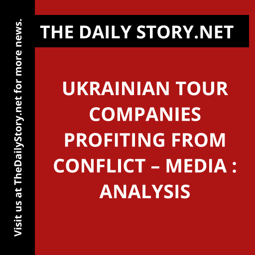 Ukrainian Tour Companies Profiting from Conflict – Media : Analysis