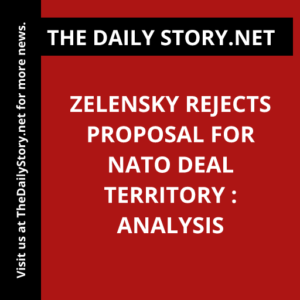 Zelensky rejects proposal for NATO deal territory : Analysis